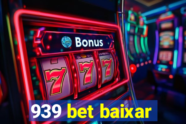 939 bet baixar